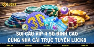Soi Cầu Vip 4 Số